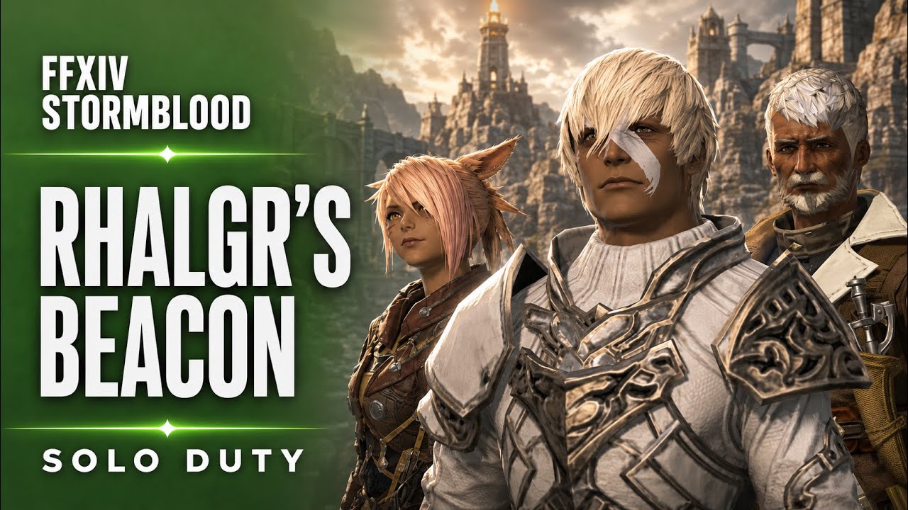 FFXIV Stormblood | Rhalgr&rsquo;s Beacon | Solo Duty