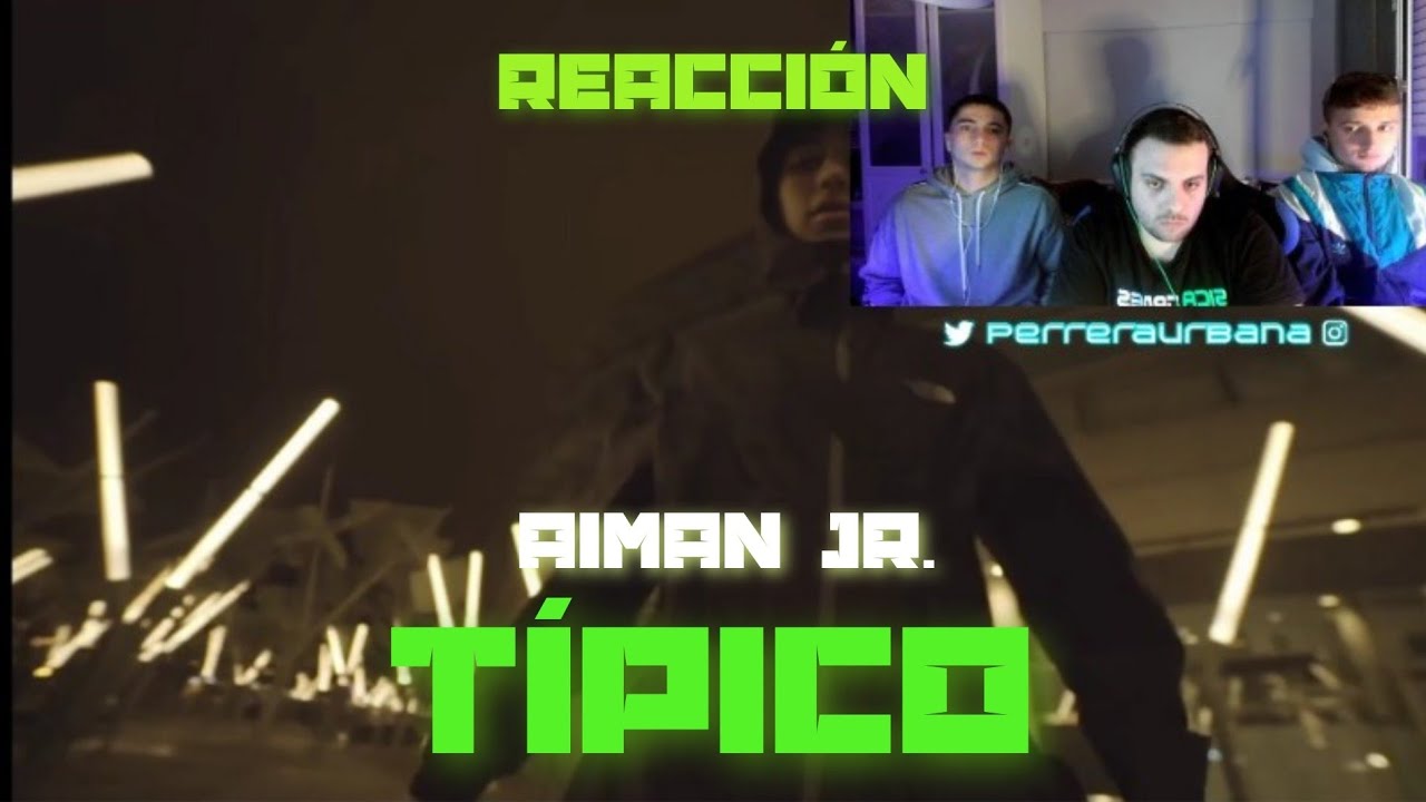 (REACCIÓN) Aiman Jr - Típico (PERRERA URBANA)