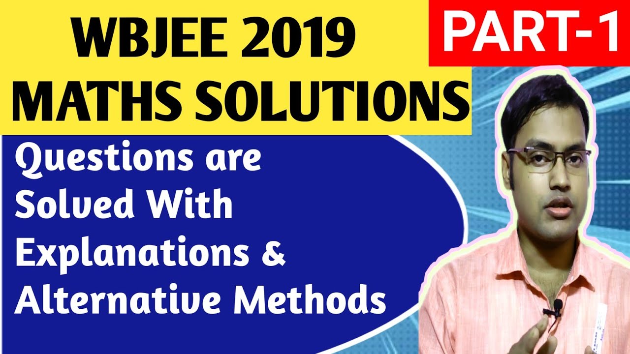 WBJEE 2021 || Previous Year Solutions  || WBJEE 2019 Maths solutions with Explanation in Bengali P-1