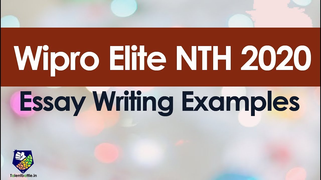 Wipro Elite NTH Essay Writing Samples by Talent Battle!