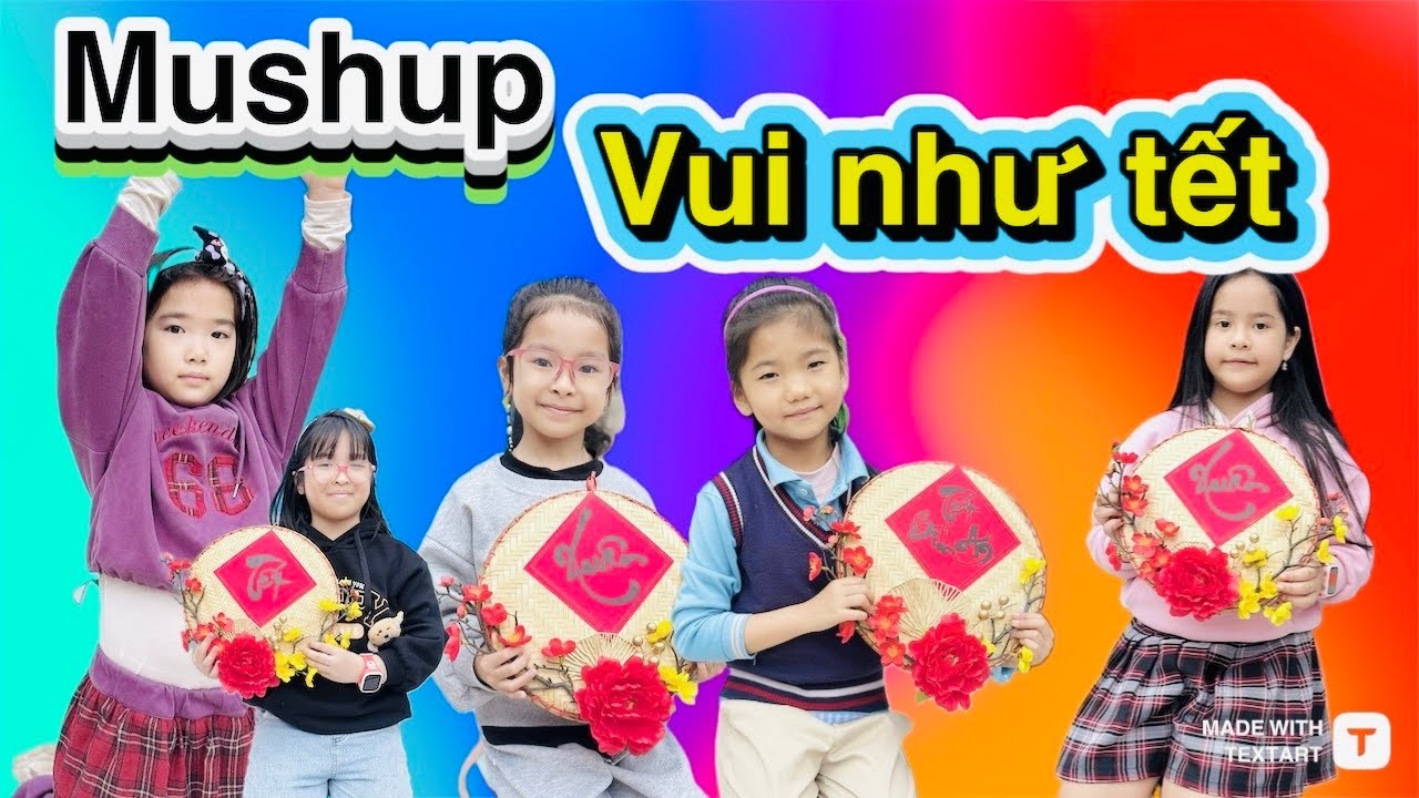 Mushup Vui như Tết (bản nháp) 