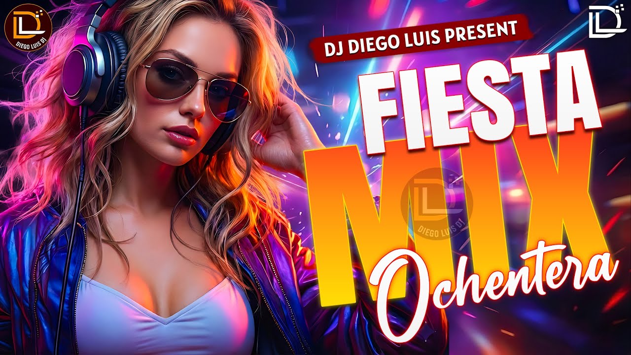Fiesta Ochentera 80s 90s Dance Remix | Diego Luis DJ Set