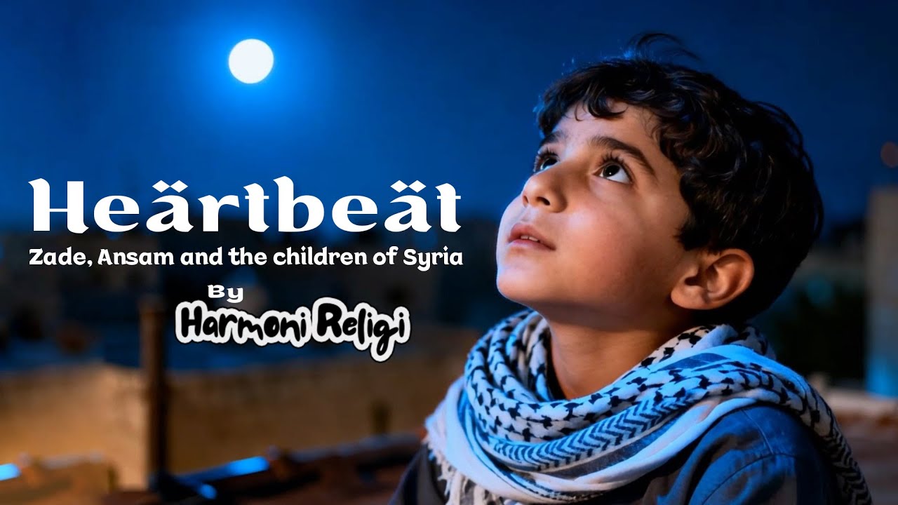 Heartbeat - Zade, Ansam and the children of Syria | Cover By Harmoni Religi