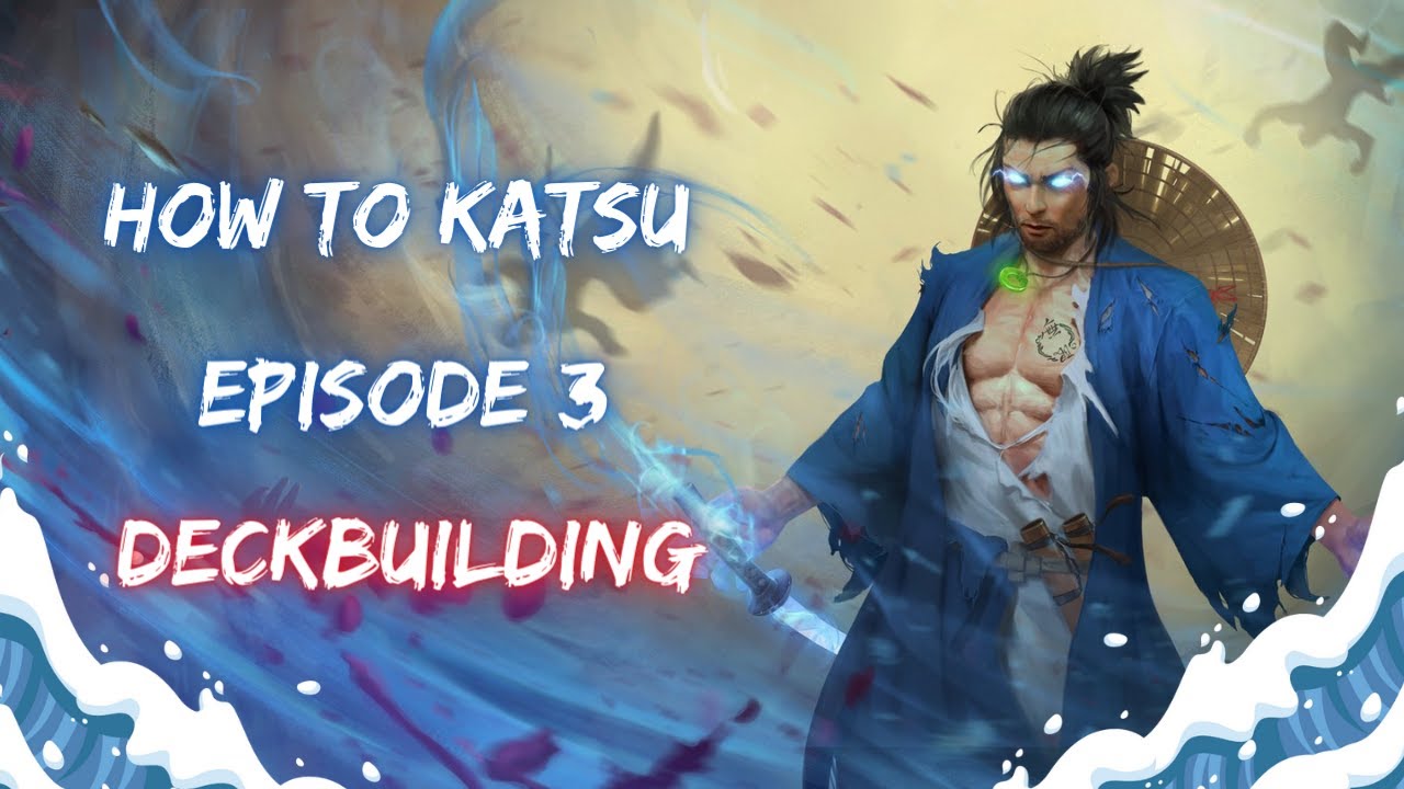 How to Katsu Ep. 3 (Deckbuilding) - Flesh and Blood TCG