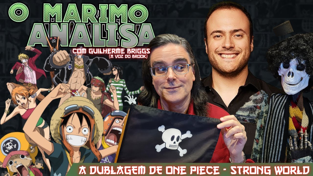 A DUBLAGEM DE ONE PIECE: STRONG WORLD - O MARIMO ANALISA
