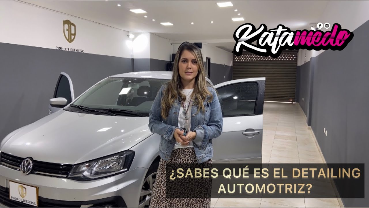 Qu&eacute; es el Detailing o detallado Automotriz? Te explico brevemente en que consiste!