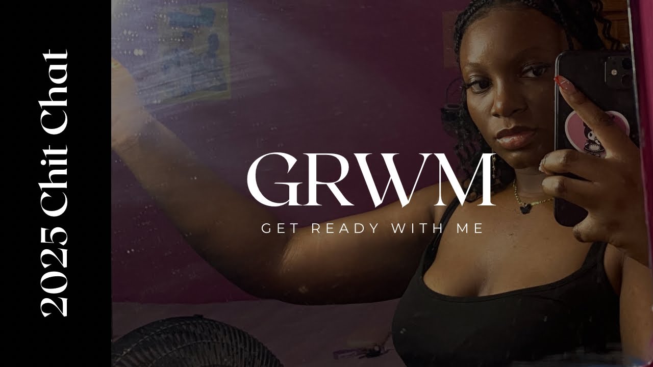 NEW YEAR GRWM || Chit Chat, social media, life goals , learning to live life for 2025