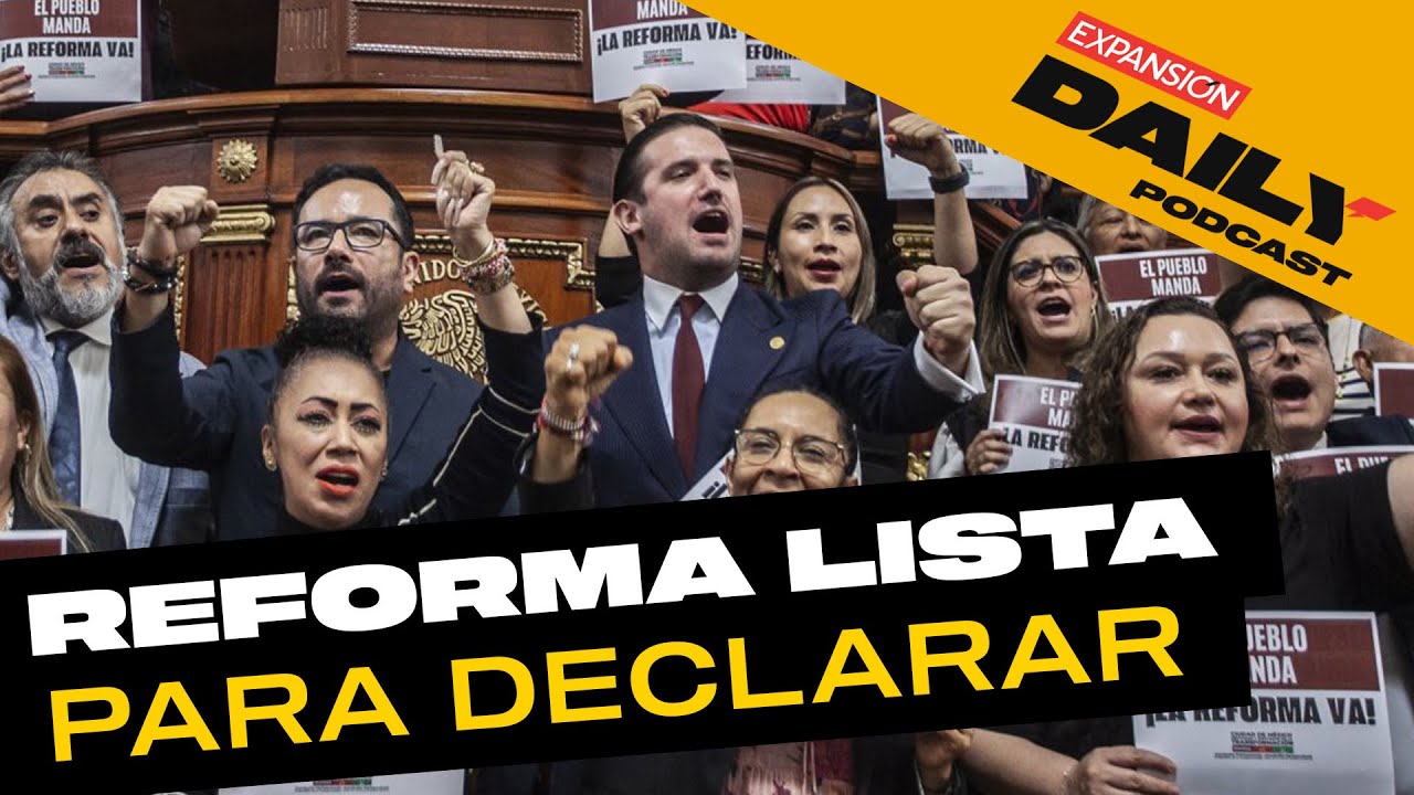 SE PREPARA DECLARATORIA DE LA REFORMA JUDICIAL | EXPANSI&Oacute;N DAILY Podcast