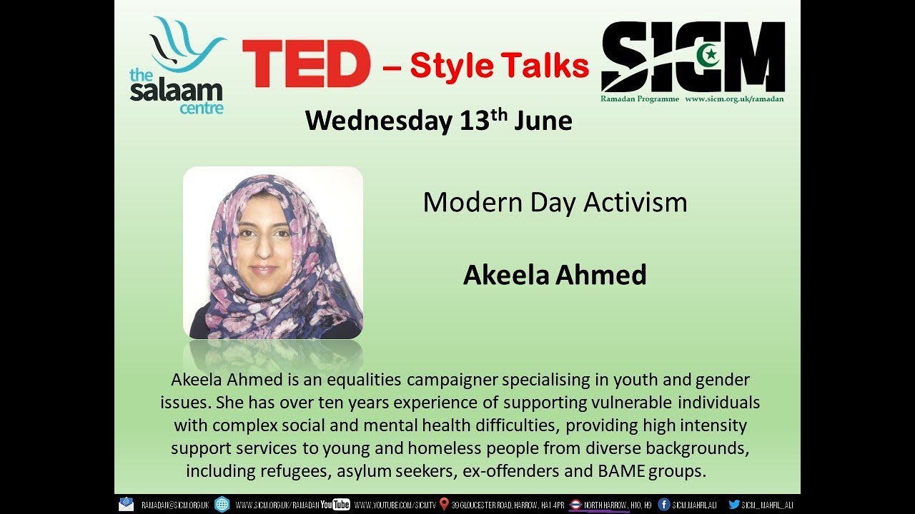 Ramadan 1439: TED style talk by Akeela Ahmed - Modern Day Activism