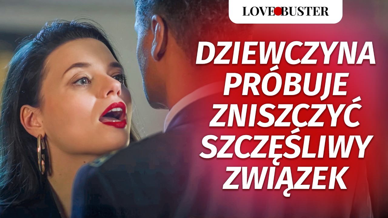 Dziewczyna próbuje zniszczyć szczęśliwy związek | @LoveBuster Polska