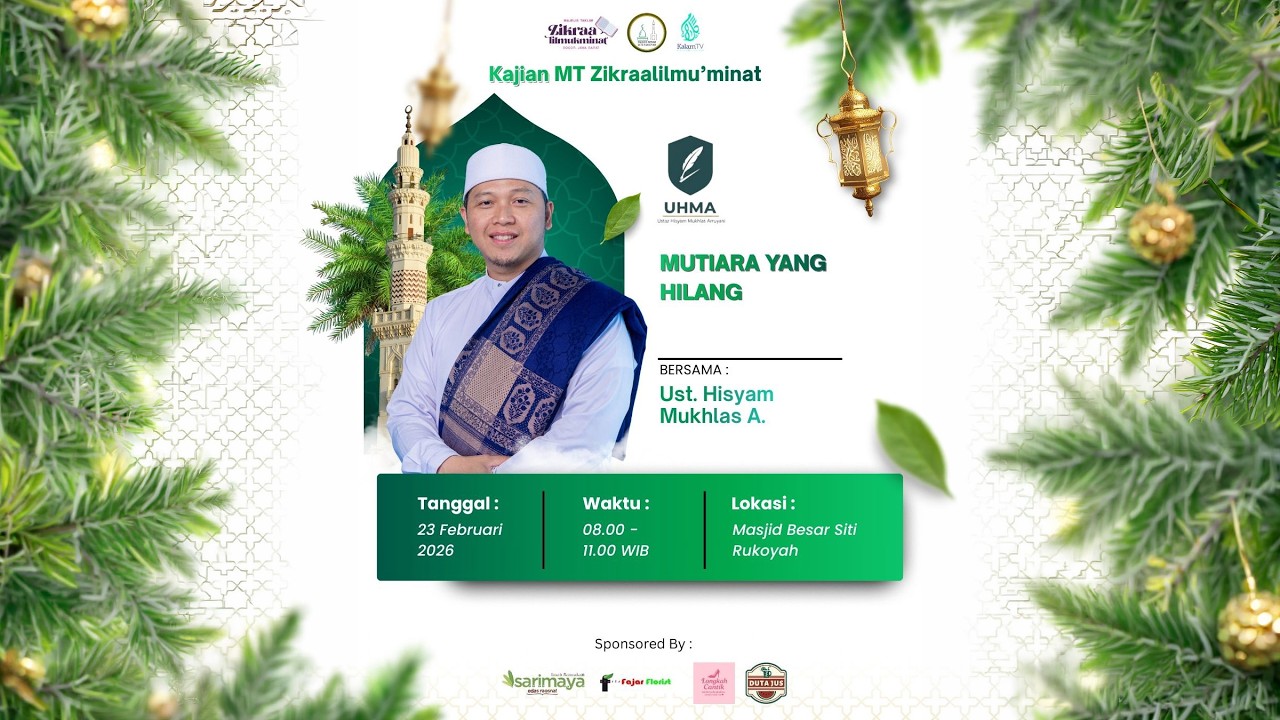 Mutiara yang Hilang | Ust. Hisyam Mukhlas A. I MT Zikraalilmu'minat