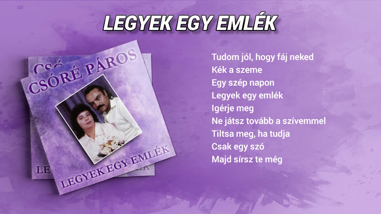 Csóré Páros - Legyek egy emlék (teljes album)