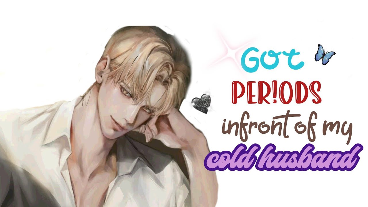 Got periods infront of my cold husband/ One shot/Miraculous texting story