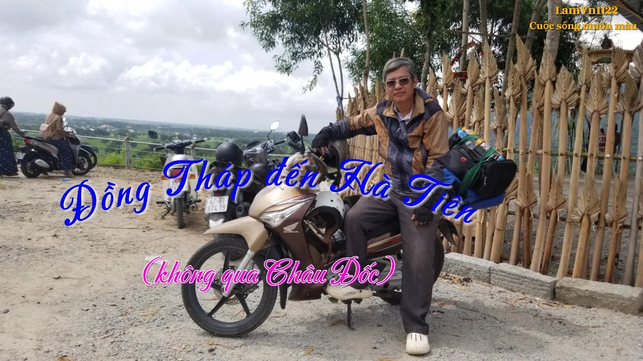 PHƯỢT MIỀN TÂY BẰNG XE MÁY (ĐỒNG THÁP -  HÀ TIÊN)