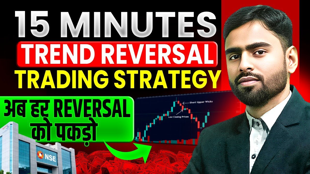 15 Minutes Trend Reversal Trading Strategy | Market Crash | Reversal Trading |Intraday Nifty Trading