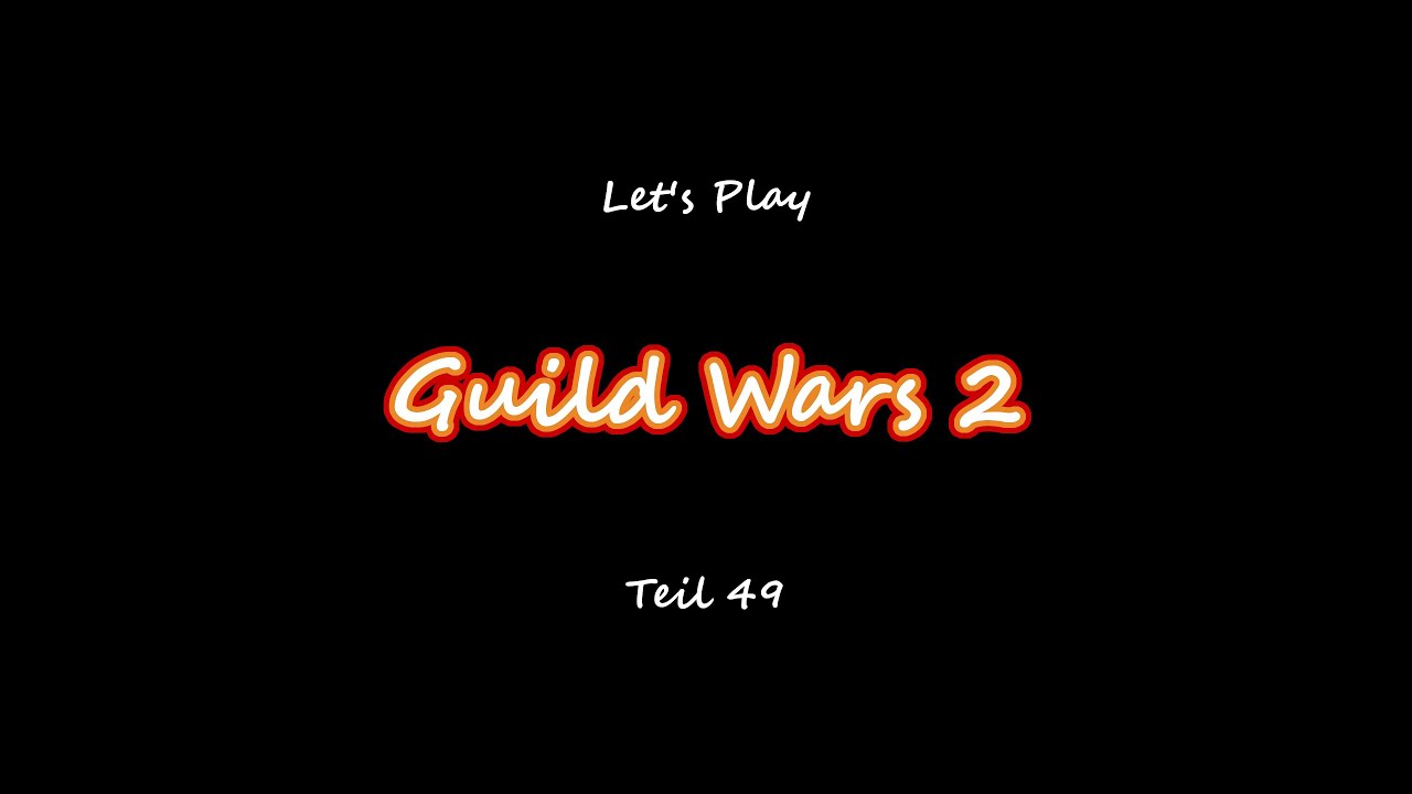 Guild Wars 2 - Let's Play #49