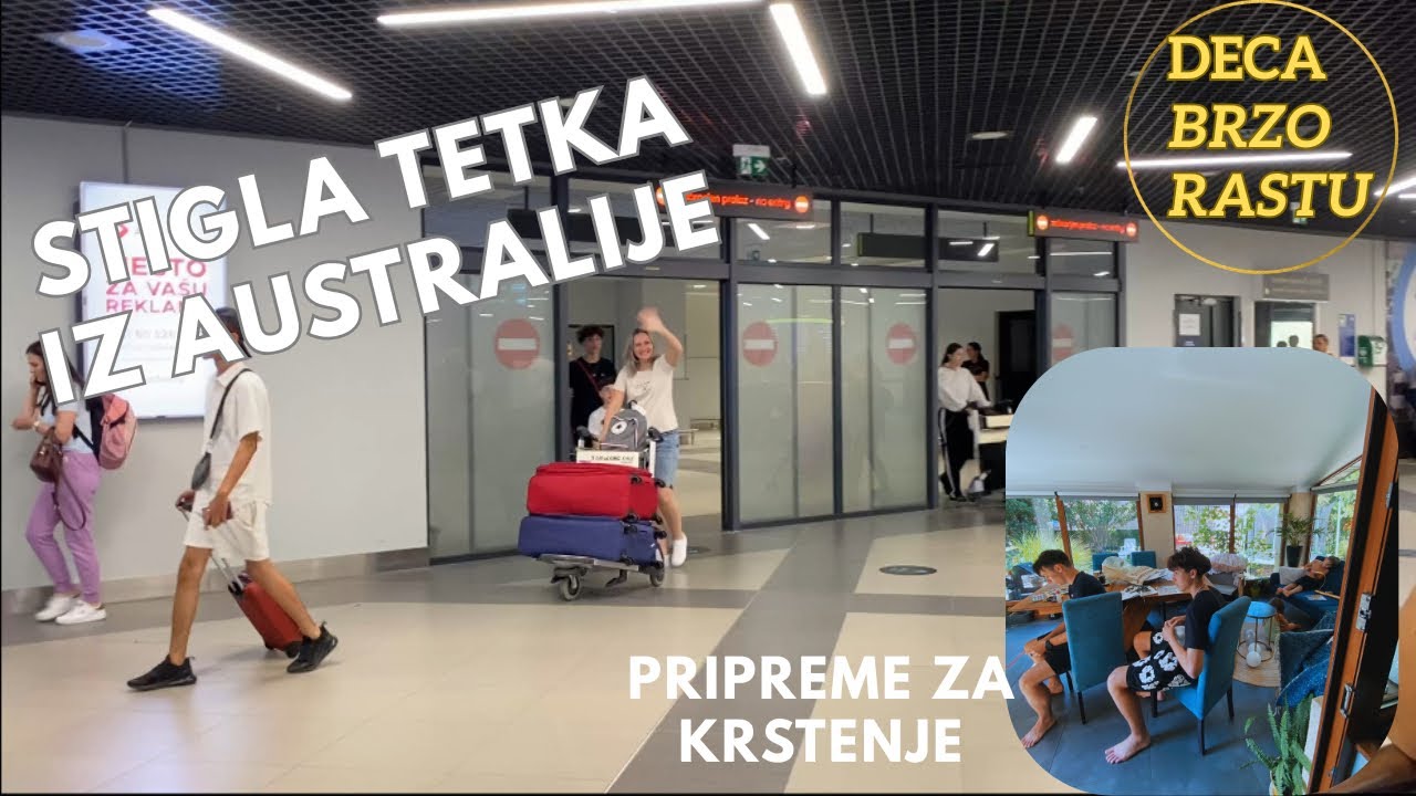 Stigla tetka iz AUSTRALIJE  || Pripreme za KRSTENJE || DECA BRZO RASTU