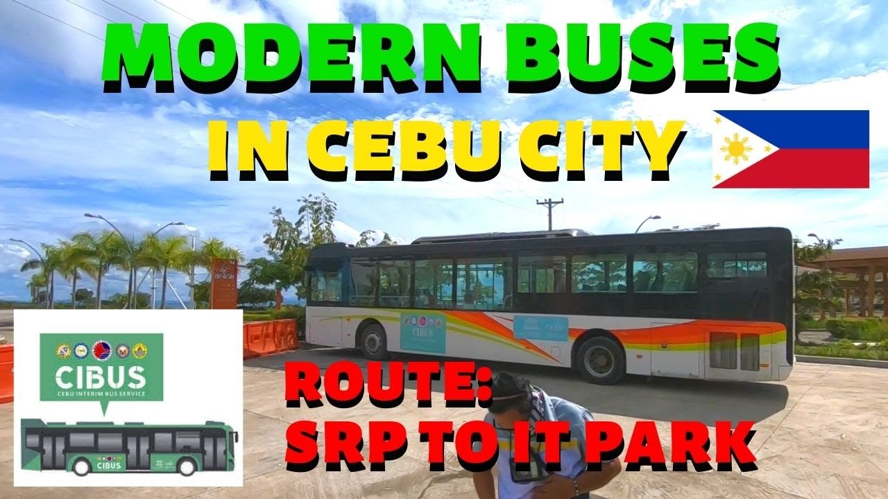Cebu City | New and Modern Bus System CIBUS | Il Corso, SRP to Cebu IT Park via Ayala Center Cebu
