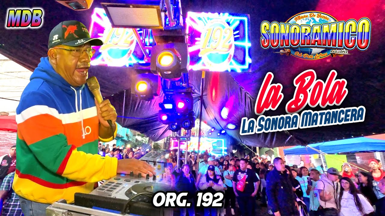 ¡ La Musica De Barrios ! QUE SE MUEVA LA BOLA - SONIDO SONORAMICO - ORG 192 - PEÑON DE LOS BAÑOS