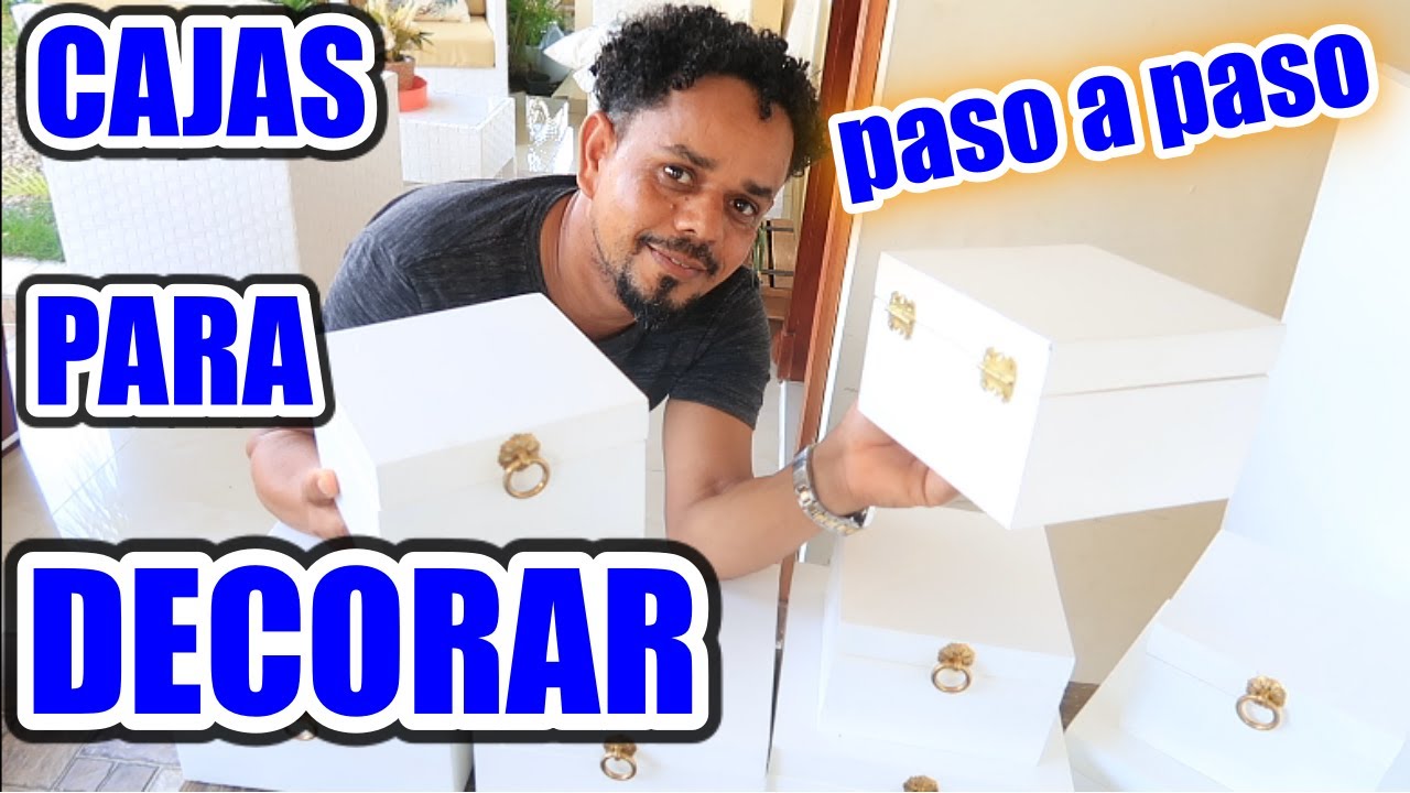 CAJAS DECORATIVAS PASO A PASO