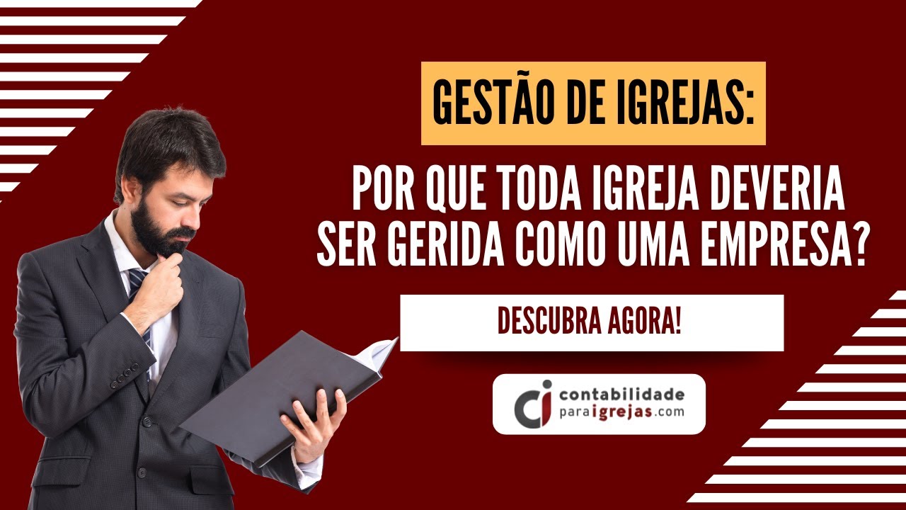Gestão de Igrejas: por que toda Igreja deveria ser gerida como uma empresa?