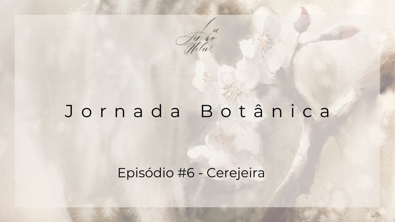 Jornada Botânica episódio #6 - Cerejeira