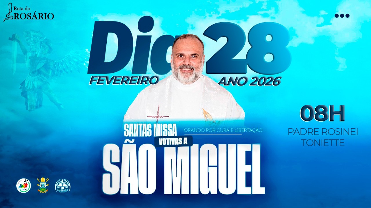 Santa Missa votiva a São Miguel Arcanjo - 08h - Dia 28 de fevereiro ano 2026.