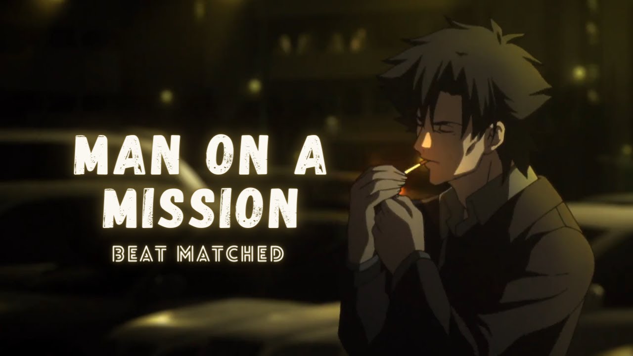 Anime Mix |Amv| [Man on a Mission]
