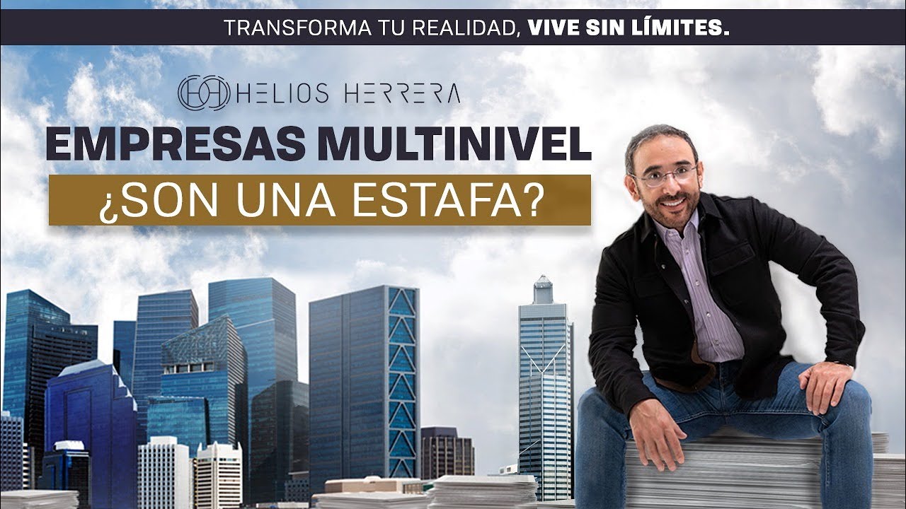 EMPRESAS MULTINIVEL, mitos y realidades | Helios Herrera, Consultor y Conferencista