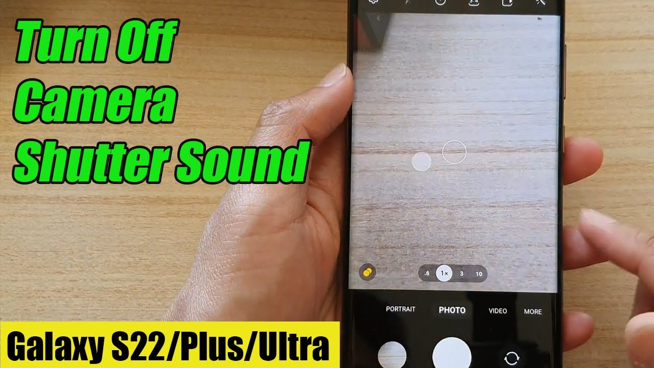 Galaxy S22/S22+/Ultra: How to Turn Off Camera Shutter Sound