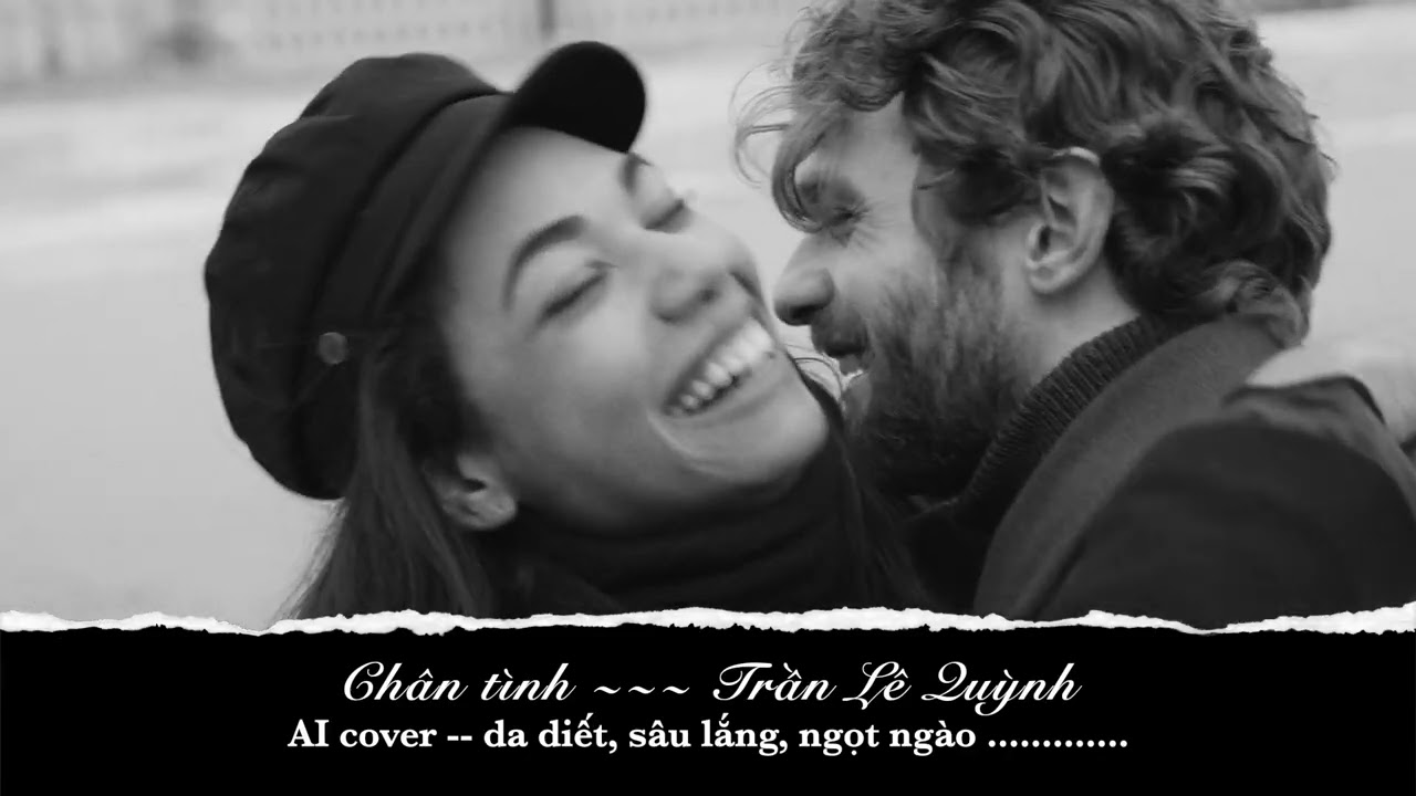 Chân tình – Bản Phối AI | Nhạc và lời:  Trần Lê Quỳnh • Remix và hát bởi AI, có hay như ca sĩ không?