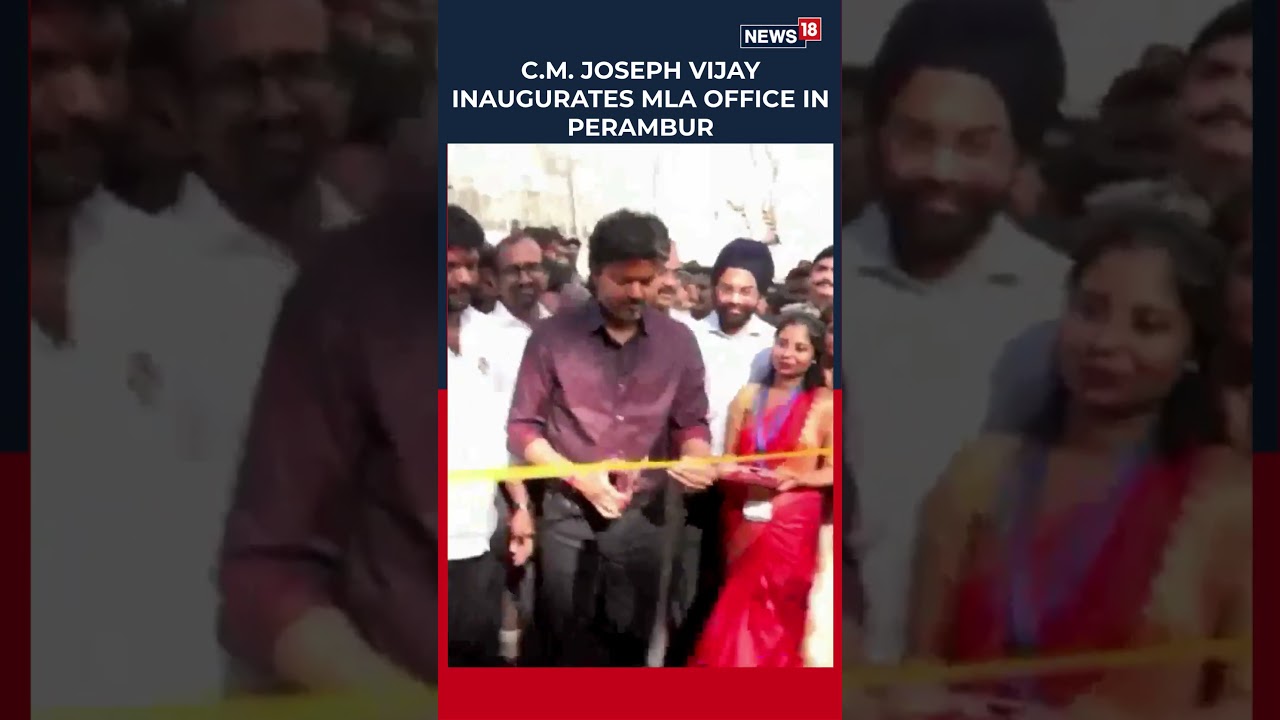 Tamil Nadu Chief Minister Joseph Vijay Inaugrates MLA Office in Perambur | Chennai | #Shorts | N18S
