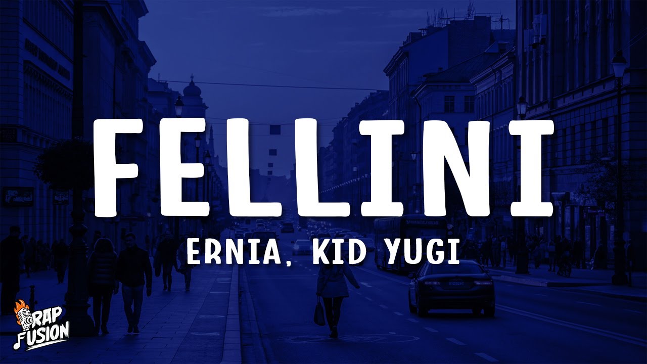 Ernia, Kid Yugi - FELLINI (Testo/Lyrics)