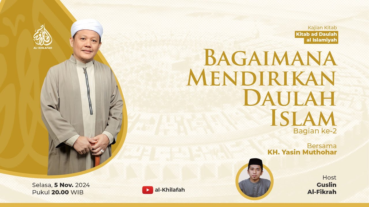 Bagaimana Mendirikan Daulah Islam - Bagian ke-2