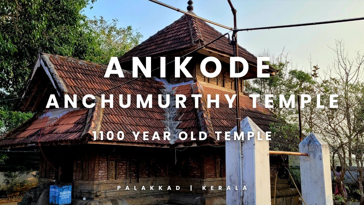 Anikode Anchumurthy Temple | 1100+ Years History | Palakkad Kerala