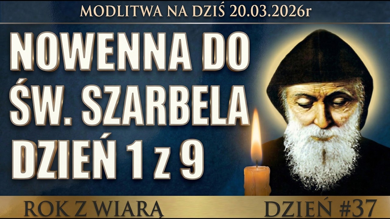 Nowenna do Św. Szarbela DZIEŃ 1 z 9 | Poranna Modlitwa na dziś | Rok z Wiarą 37
