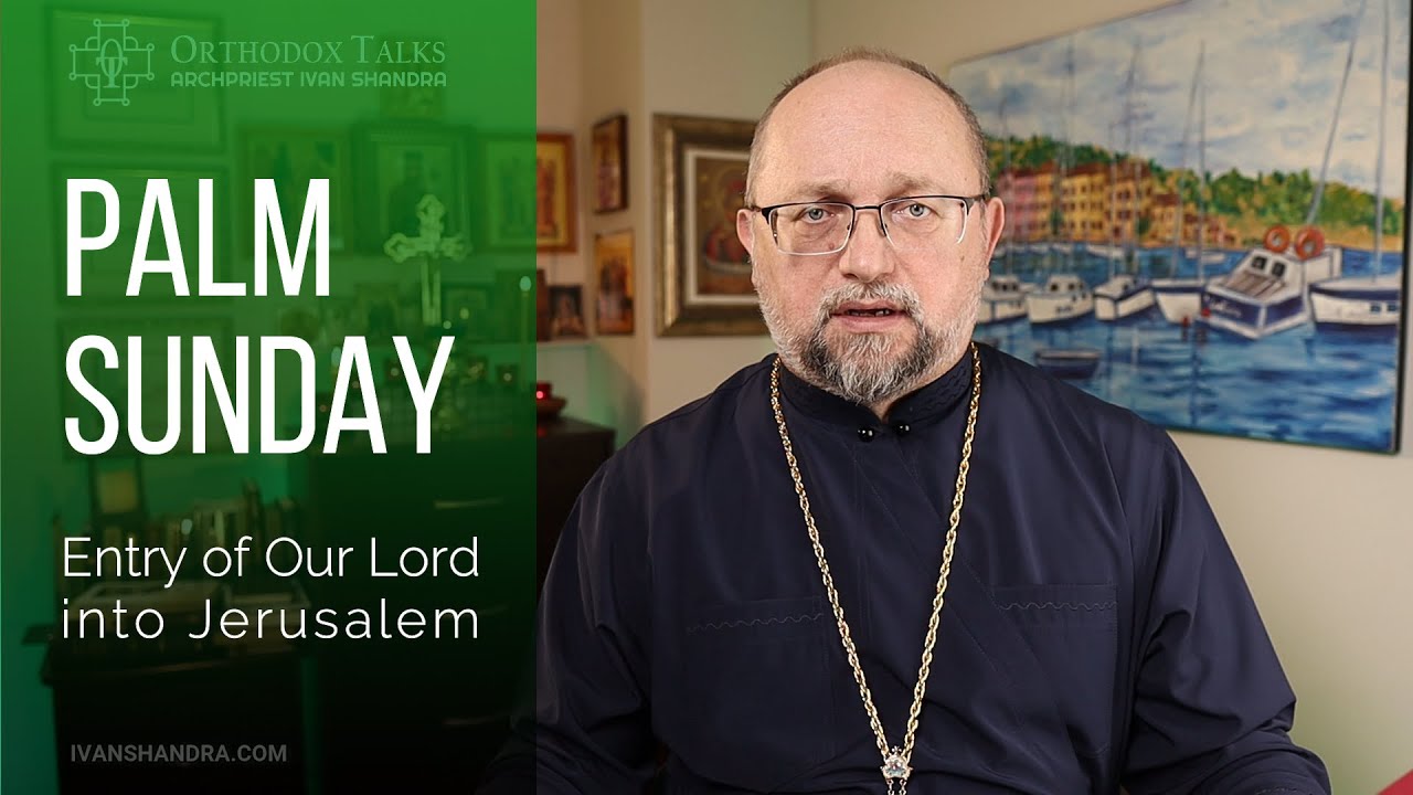 Entry of the Lord into Jerusalem | the Fascinating Truth Behind Palm Sunday