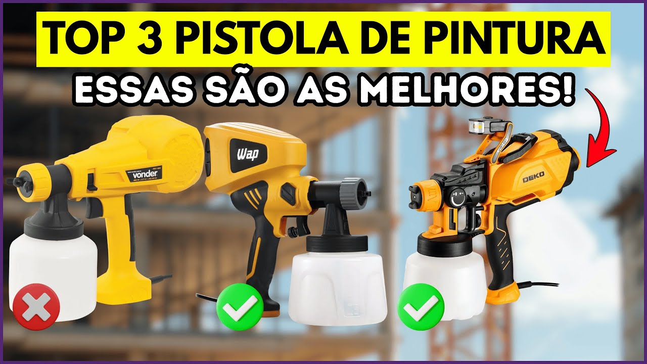 TOP 3 Pistolas de Pintura 2026: A Número 1 Surpreende Pela Eficiência