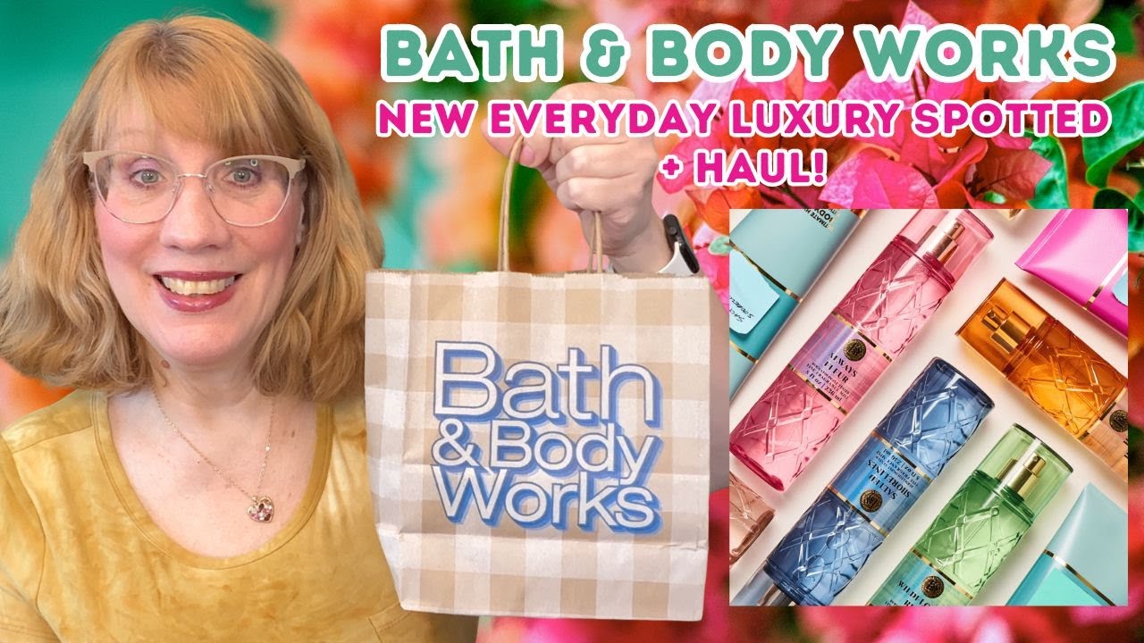 Bath & Body Works New Everyday Luxury Spotted + Haul!