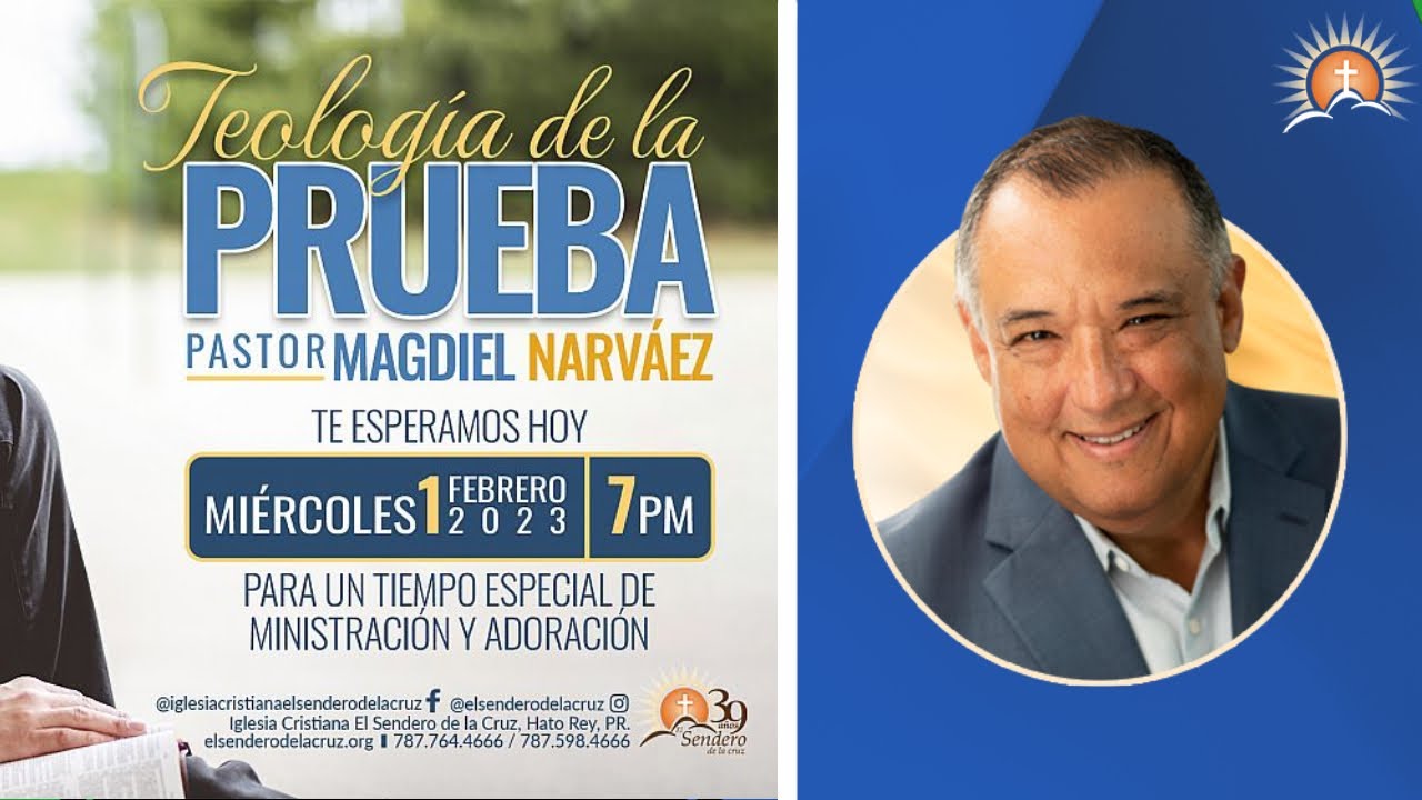 Teología de la Prueba - Pastor Magdiel Narváez | El Sendero de la Cruz