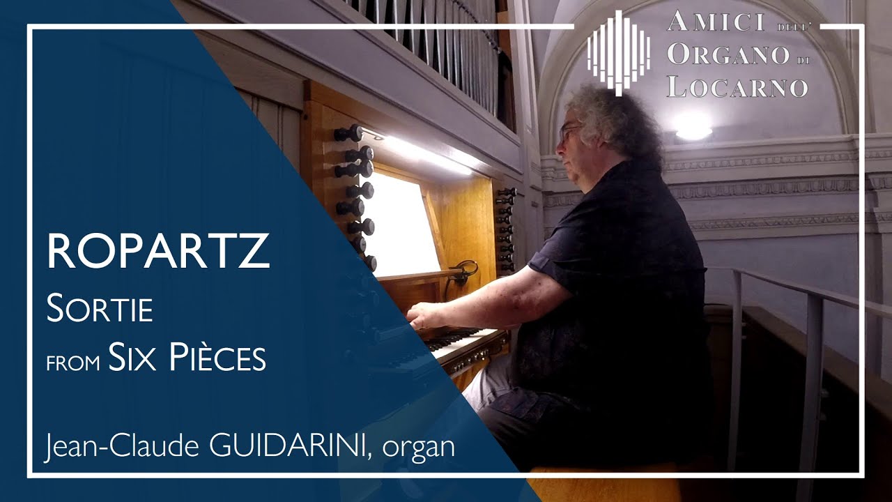 G. Ropartz: Sortie (from 6 Pièces for Organ) - Jean-Claude Guidarini | AOL live 2018