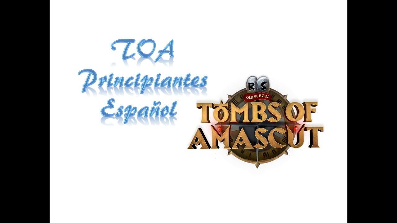 Tombs of Amascut - TOA principiantes OSRS Español