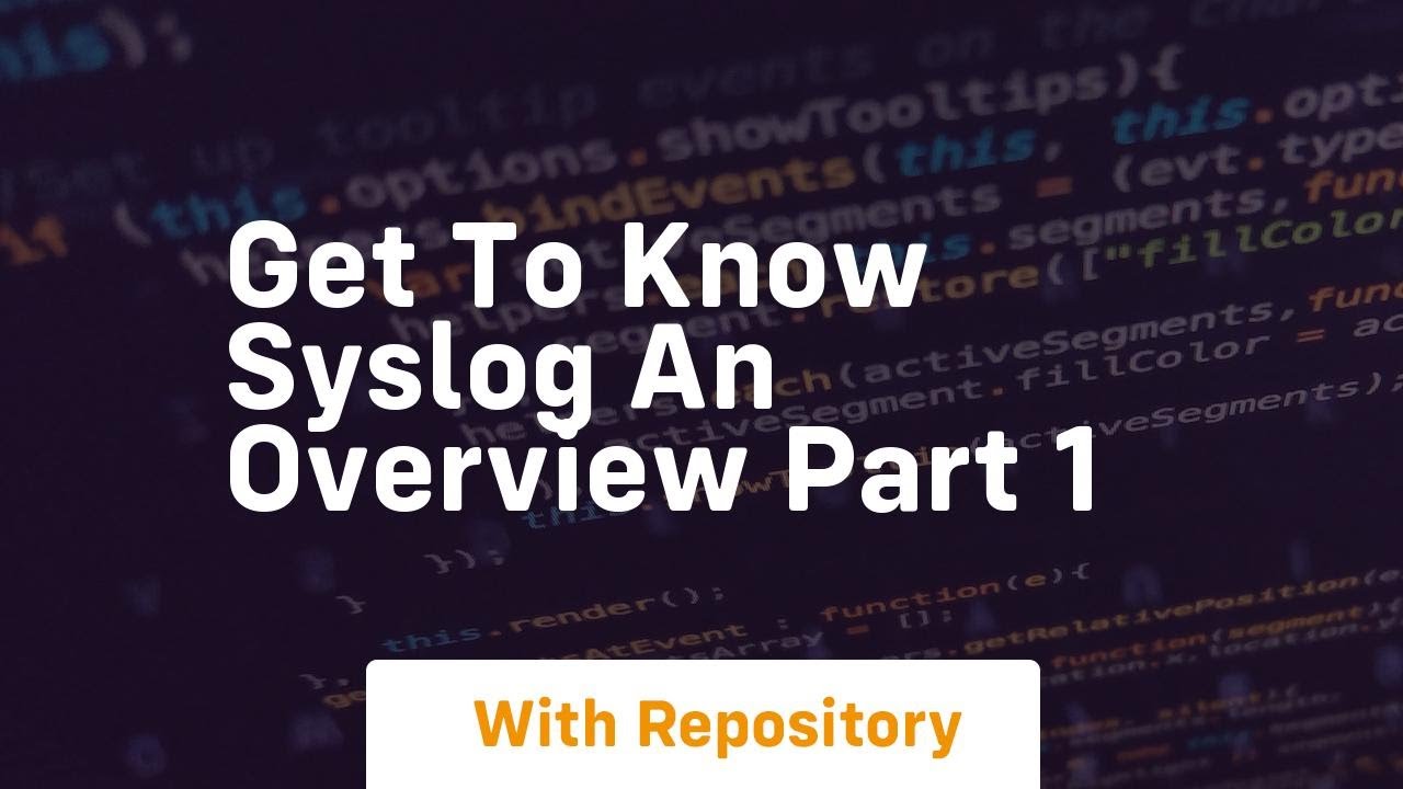 Get to know syslog an overview part 1