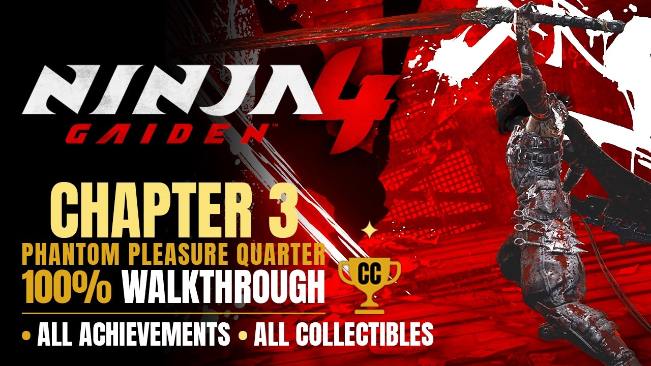 Ninja Gaiden 4 &mdash; Chapter 3 100% | All Achievements & Collectibles (No Commentary)s