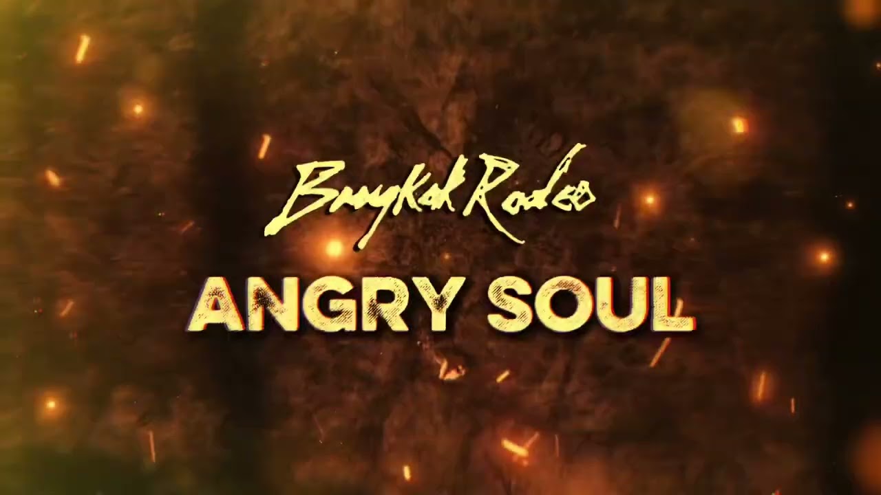 ANGRY SOUL-BANGKOK RODEO Feat. Chandler Mogel-Video created by @shaunmasonmusic
