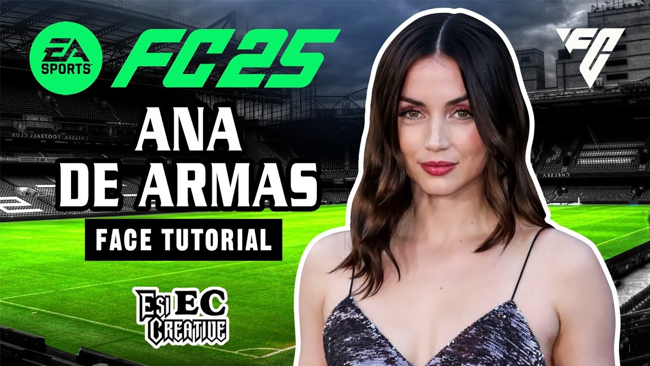 Ana De Armas face tutorial creation EA FC 25 proclubs and creere mod.