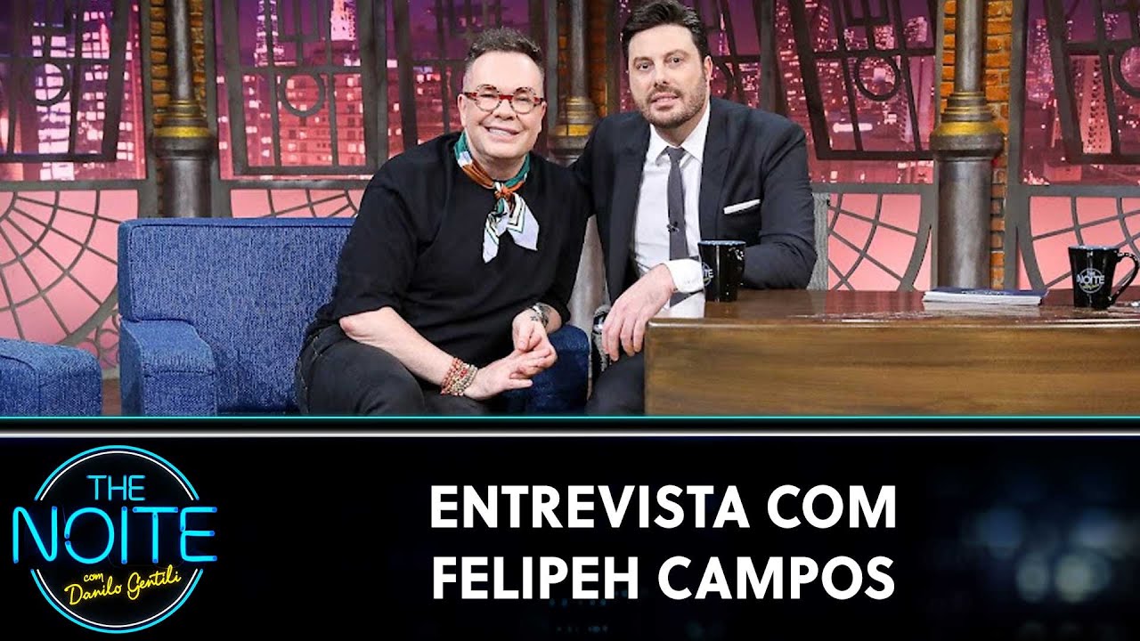 Entrevista com Felipeh Campos | The Noite (15/11/23)