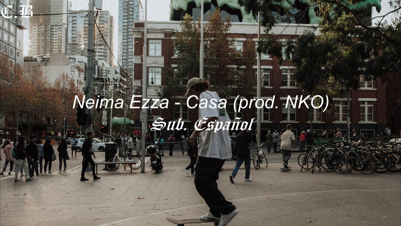Neima Ezza - Casa (prod. NKO) // Sub. Espa&ntilde;ol