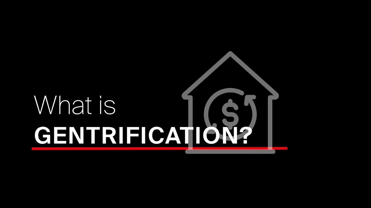 What is gentrification?