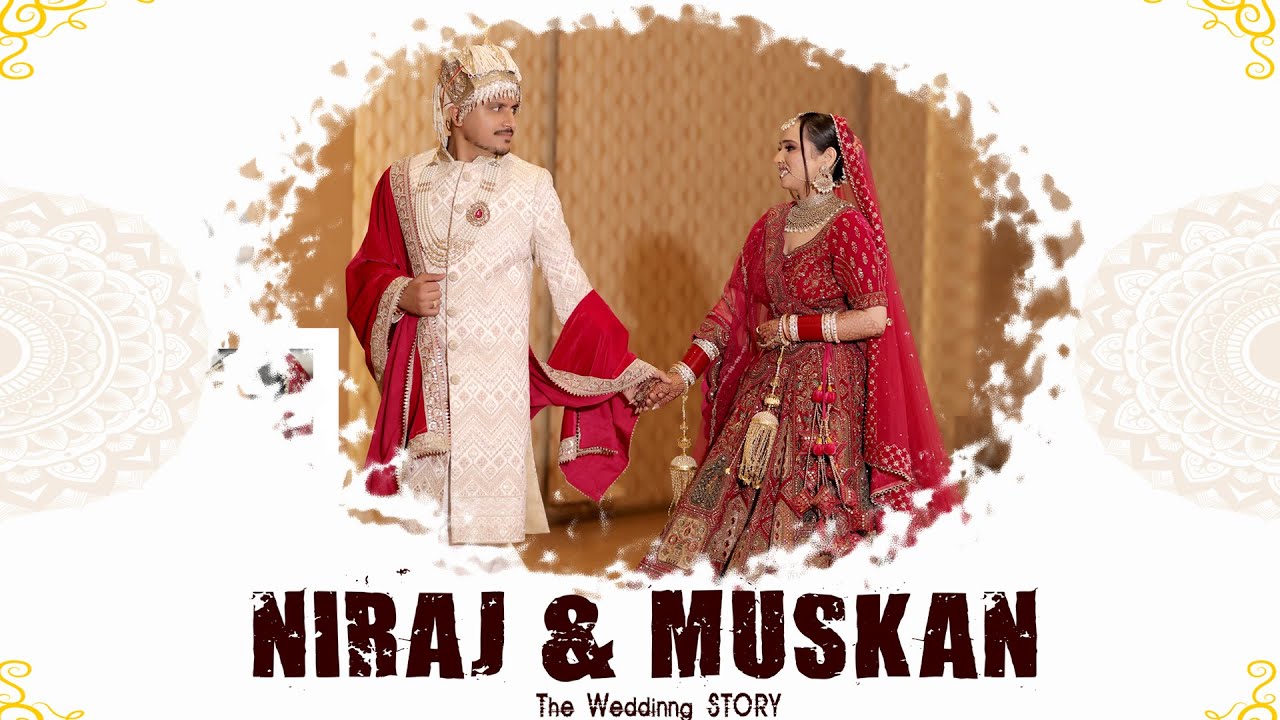 Latest Cinematic Wedding Highlights 2025 4K | NIRAJ & MUSKAN |  @Shivam Wadhwa Photography Phagwara Punjab  ​
